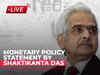 LIVE | Monetary Policy Statement by RBI Governor Shaktikanta Das