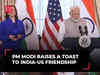 PM Modi raises toast to growing India-US friendship; 'Not limited to the horizon'