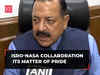ISRO-NASA collaboration, its matter of pride, says Union Minister Jitendra Singh
