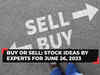 Buy or Sell: Stock ideas by experts for June 26, 2023