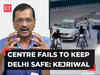 Delhi robbery case: 'Centre can't keep capital safe', CM Arvind Kejriwal targets L-G Saxena