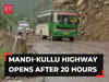 Himachal Pradesh: Landslide-hit Mandi-Kullu highway opens after 20 hours