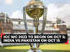 ICC World Cup 2023 to begin on October 5; India to play against Pakistan on Oct 15 in Ahmedabad