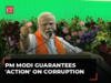 'Every corrupt guy will have to face the music': PM Modi guarantees 'action' against corruption