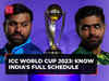 ICC ODI World Cup 2023: India set to face Pakistan on Oct 15; know India's full schedule