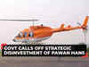 Govt calls off strategic disinvestment of Pawan Hans as winning bidder disqualified