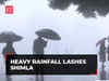 Himachal Pradesh: Heavy rainfall lashes Shimla, IMD predicts moderate rainfall