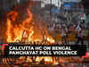 Bengal Panchayat Election Violence: Calcutta HC says State Election Commission didn't fulfill its duty