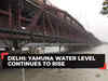 Delhi floods: Yamuna water level continues to rise; IMD predicts moderate rains