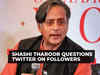 Congress MP Shashi Tharoor alleges Twitter culling subscribers