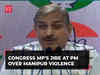 PM Modi has time for foreign tours, not for violence-hit Manipur: Congress MP Pramod Tiwari