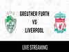 Greuther Furth vs Liverpool: Check kick-off date, time, where to watch, live streaming details and more