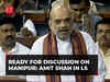 Govt ready for discussion on Manipur in the House: Amit Shah in Lok Sabha