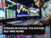 Stocks in focus: TVS Motor, DLF and more