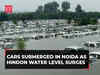 Noida deluge: Hundreds of cars left submerged as Hindon river overflows
