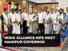 Manipur violence: INDIA alliance MPs meet Governor Anusuiya Uikey; submit memorandum