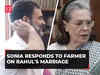 'Find a girl for him': Sonia Gandhi to woman farmer when asked about Rahul's marriage