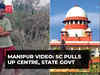 Manipur viral video: SC pulls up Centre, state govt; asks why it took 14 days to register zero FIR