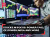 Stocks in focus: Power Grid, GE Power India and more