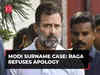 Modi surname case: Rahul Gandhi refuses apology, files rejoinder affidavit in SC