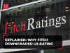 ETMarkets Decoder: US rating downgraded by Fitch - explained