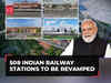 PM Modi to lay the foundation for revamp of 508 Railway Stations across India on August 06