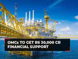 Oil Marketing Companies to get Rs 30,000 cr financial support from govt