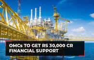 Oil Marketing Companies to get Rs 30,000 cr financial support from govt