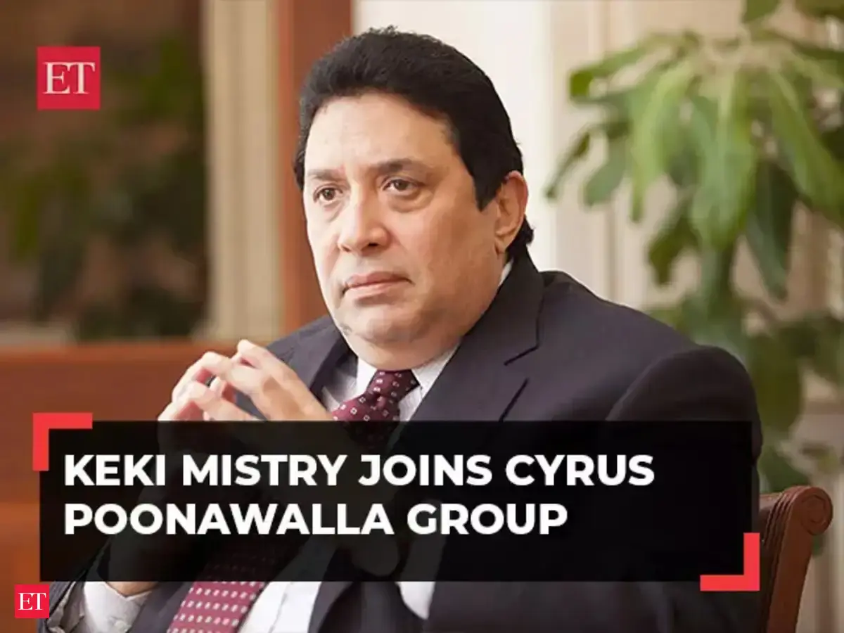 Keki Mistry: Keki Mistry to be strategic advisor for Cyrus Poonawalla ...