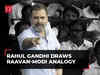 Rahul Gandhi draws Raavan-Modi analogy during no-confidence debate in Lok Sabha