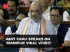 Why did Manipur viral video come just before the start of Parliament session, asks Amit Shah
