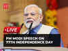 77th Independence Day | PM Modi speech