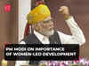 Independence Day Modi Speech: PM on the importance of women-led development