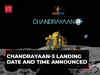 Chandrayaan-3 landing date and time announced; Russia's Luna-25 smashes into the moon
