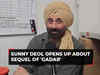 Sunny Deol on 'Gadar 2': Scared of doing another part of 'Gadar'