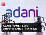 Adani Power plans capacity addition, sets 21110 MW target for FY29