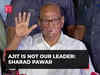 'He is not our leader…': Sharad Pawar rejects Supriya Sule’s statement over Ajit Pawar