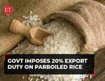 Centre imposes 20% export duty on parboiled rice with immediate effect to maintain adequate local stock