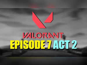 Valorant Episode 7 Act 2: See release date, time, new additions and more