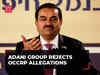 Adani Group rejects OCCRP claims; Deven Choksey says old information recycled