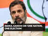 Rahul Gandhi on 'one nation, one election': 'Move is an attack on Indian Union, all its states'