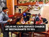 Delhi HC caps service charge at restaurants to 10%; replaces the word 'service charge' with 'staff contribution'