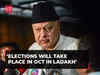 Elections will take place in October in Ladakh, says Farooq Abdullah