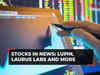Stocks in focus: RIL, Laurus Labs and more