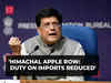 Himachal apple row: Duty on imports reduced for different reason, says Piyush Goyal