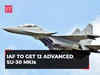 IAF to get 12 advanced Su-30 MKIs, which would be manufactured in India by HAL