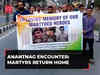Anantnag encounter: The mortal remains of fallen soldiers return home
