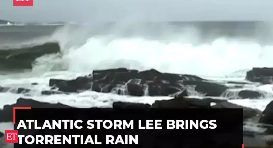 Hurricane Lee: Atlantic storm brings high winds, rough surf and torrential rain to parts of New England - The Economic Times Video | ET Now