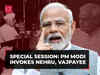 Special session | 'Stroke of midnight' to 'ye desh rehna chahiye': PM Modi remembers Nehru, Vajpayee