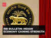RBI Bulletin: Indian economy gaining strength amid weakening global prospects